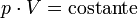 p \cdot V = \mathrm{costante}
